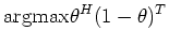 $\displaystyle \mathrm{argmax} \theta^{H} (1-\theta)^{T}$